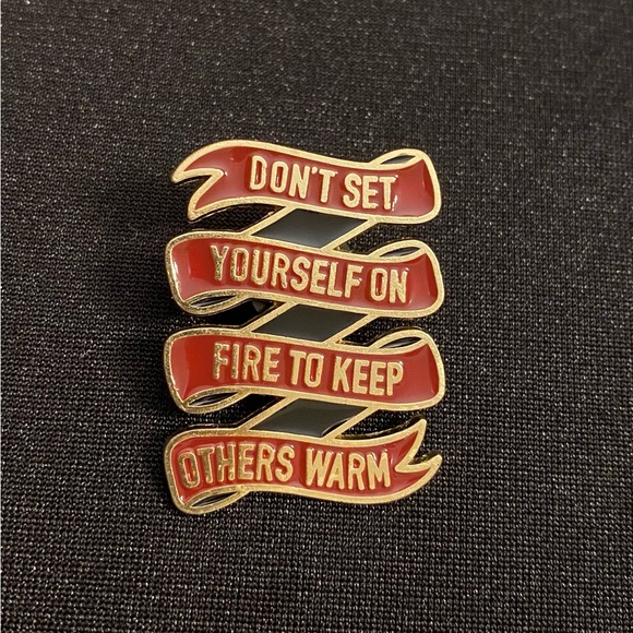 Jewelry - Enamel pin/magnet reminds you to take care of yourself, not sacrifice yourself